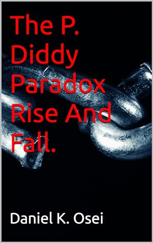 The P. Diddy Paradox: Rise and Fall